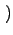 $ \left.\vphantom{n,p}\right)$
